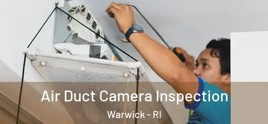  Air Duct Camera Inspection Warwick - RI