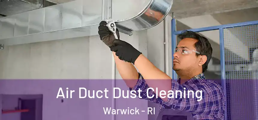  Air Duct Dust Cleaning Warwick - RI