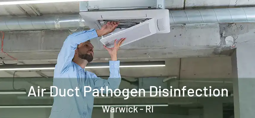 Air Duct Pathogen Disinfection Warwick - RI
