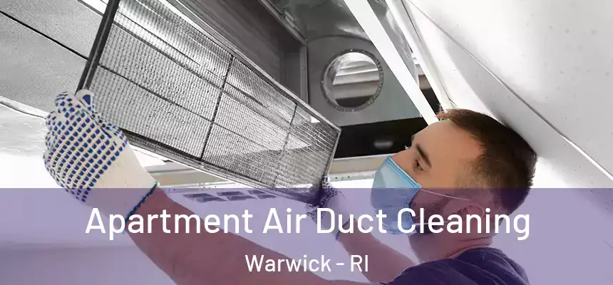  Apartment Air Duct Cleaning Warwick - RI