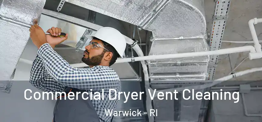  Commercial Dryer Vent Cleaning Warwick - RI
