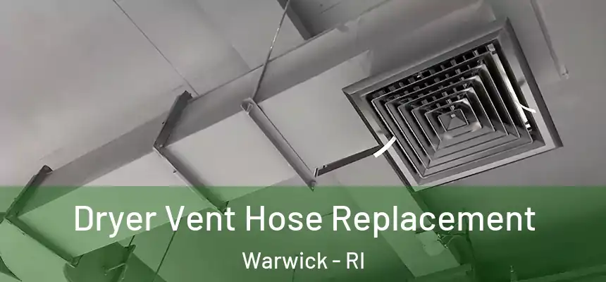 Dryer Vent Hose Replacement Warwick - RI