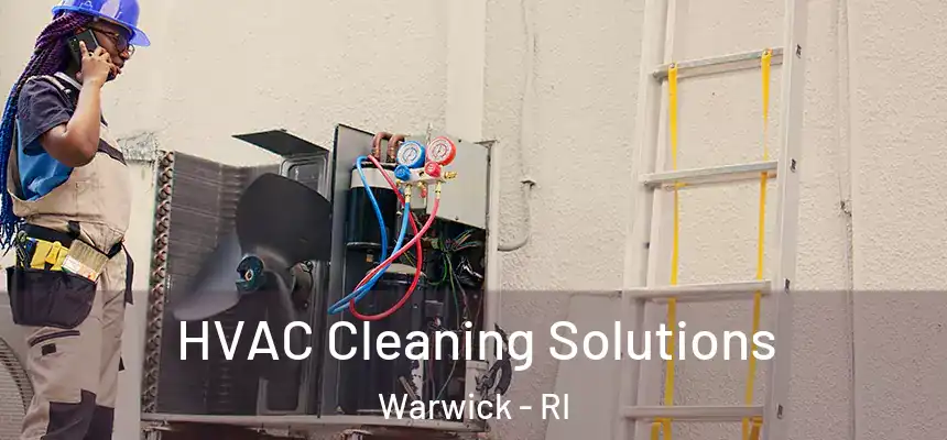  HVAC Cleaning Solutions Warwick - RI