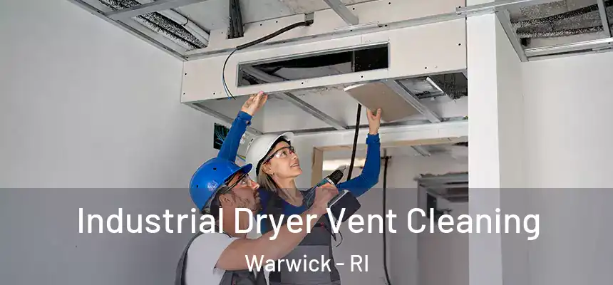 Industrial Dryer Vent Cleaning Warwick - RI