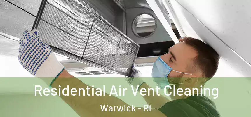  Residential Air Vent Cleaning Warwick - RI