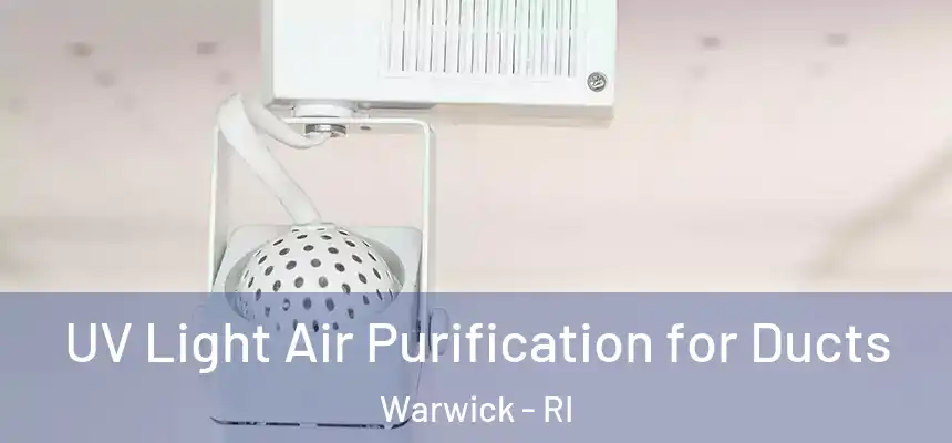  UV Light Air Purification for Ducts Warwick - RI