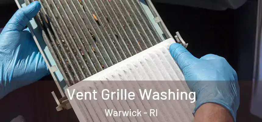 Vent Grille Washing Warwick - RI