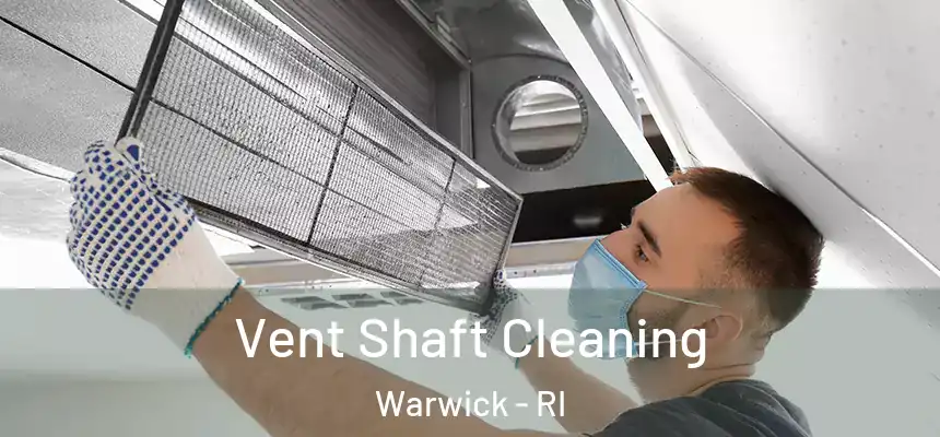 Vent Shaft Cleaning Warwick - RI